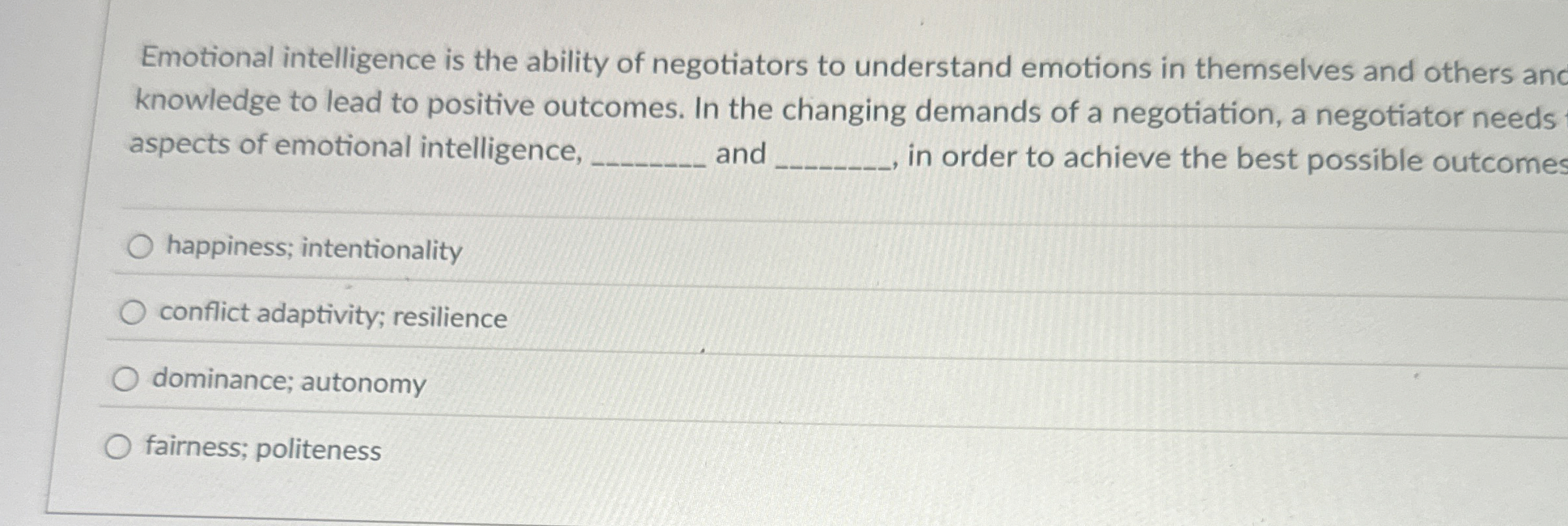 Emotional intelligence is the ability of