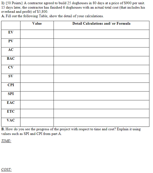 1) {50 Points} A contractor agreed to build 25