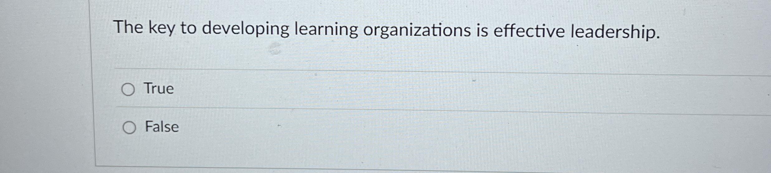 The key to developing learning organizations is