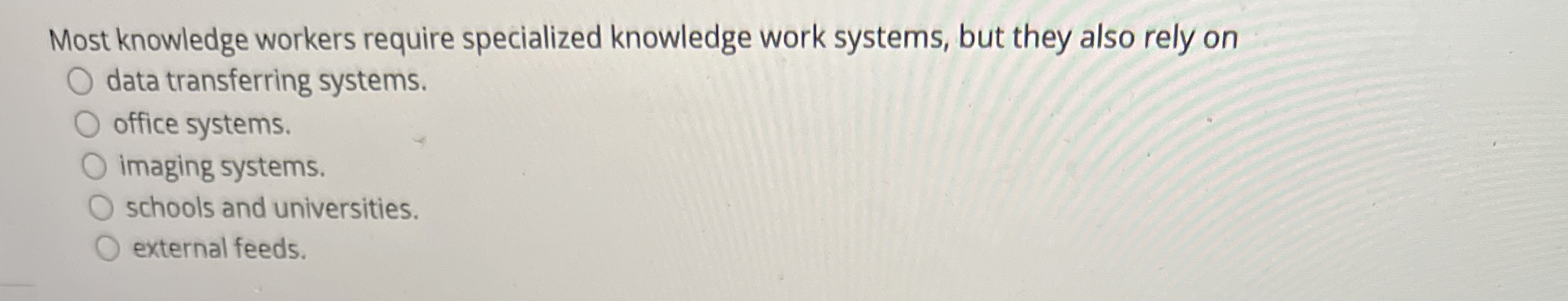 Most knowledge workers require specialized