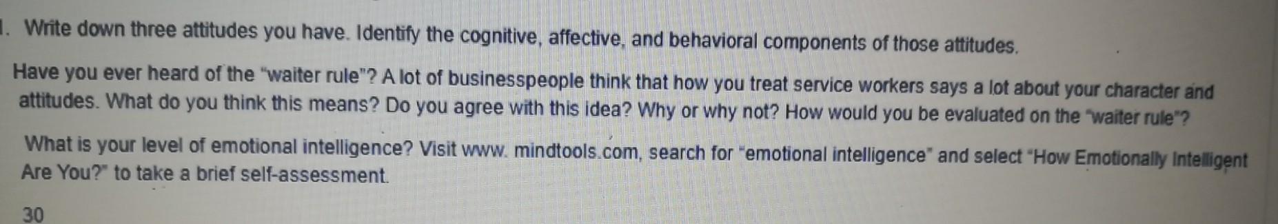 1. Write down three attitudes you have. Identify