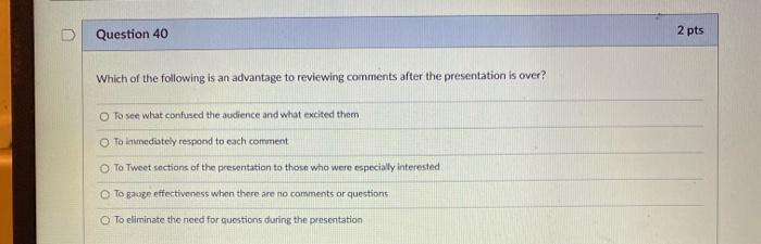 please help will like! Question 33 2 pts Which of