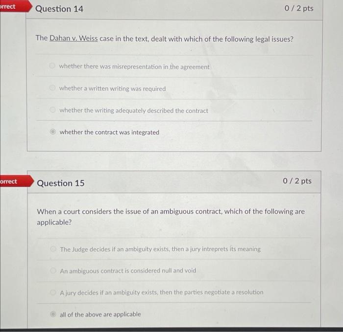 orrect Question 14 0/2 pts The Dahan v. Weiss