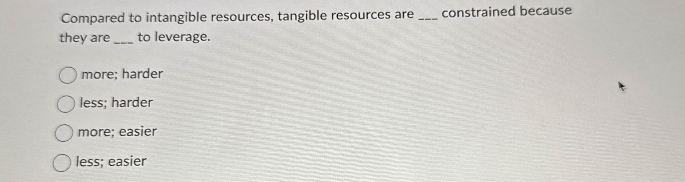 Compared to intangible resources, tangible
