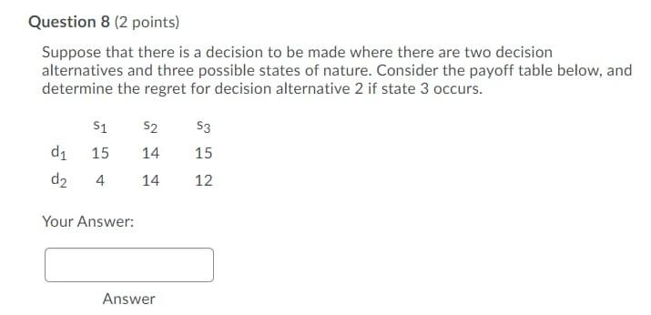 Question 8 (2 points) Suppose that there is a