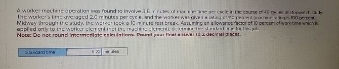 A worker - machine operation was found to involve