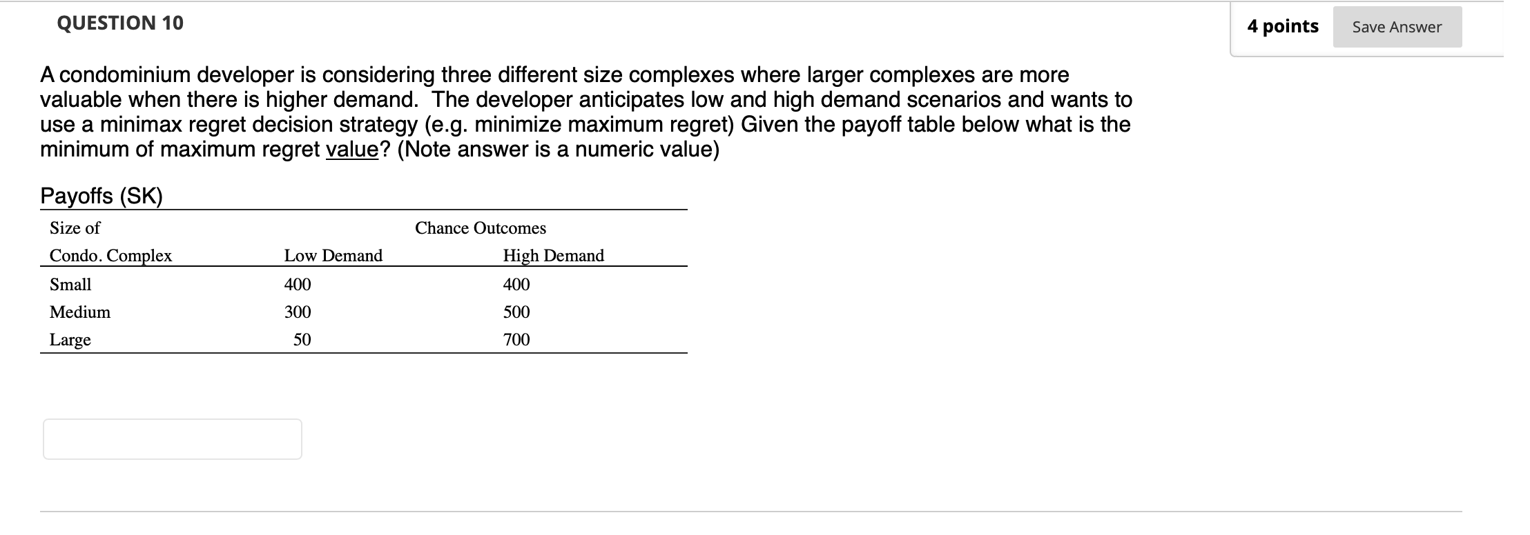 QUESTION 10 4 points Save Answer A condominium
