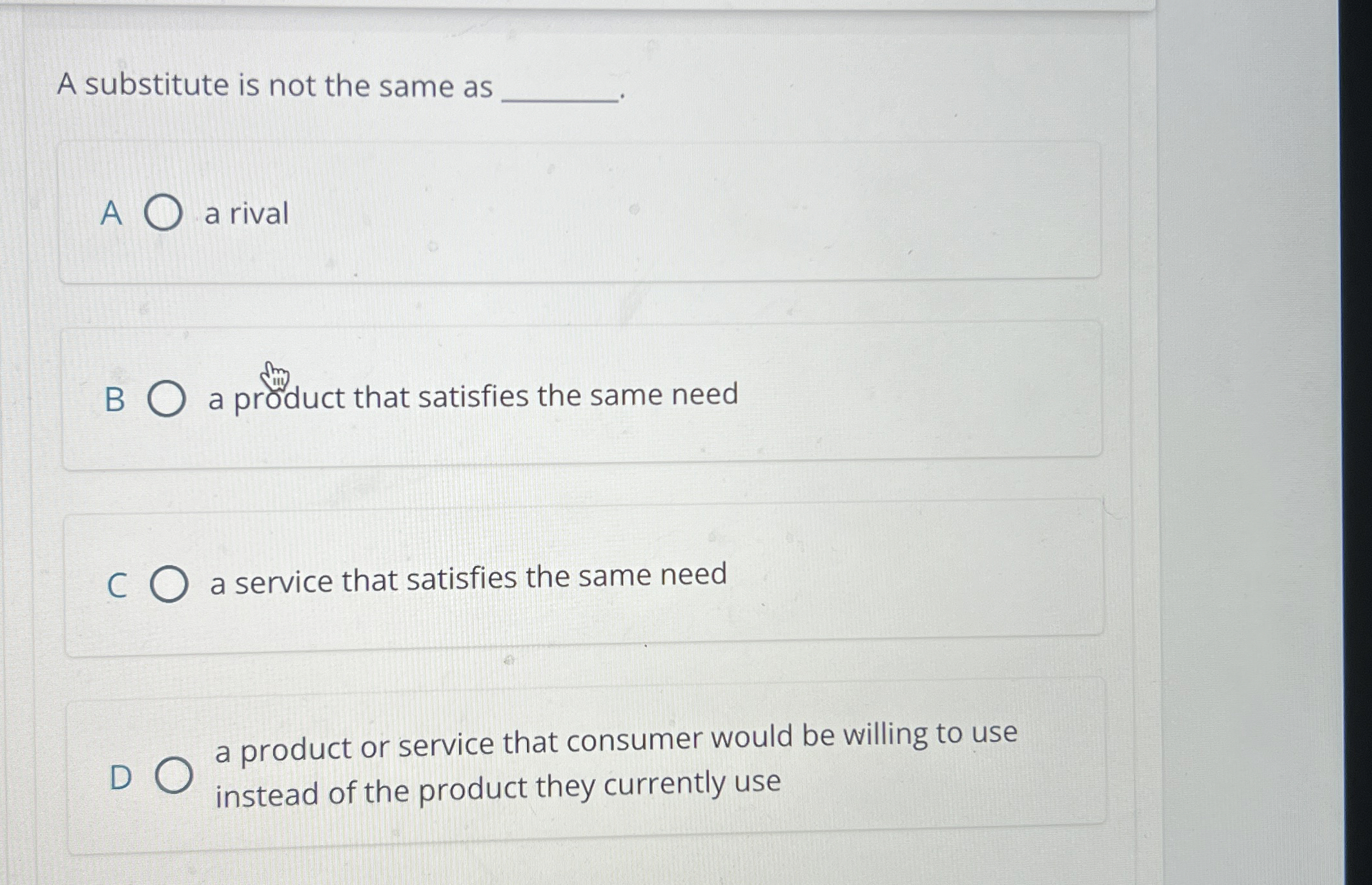 A substitute is not the same as A a rival B a pr