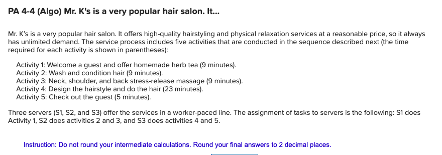 PA 4-4 (Algo) Mr. K's is a very popular hair