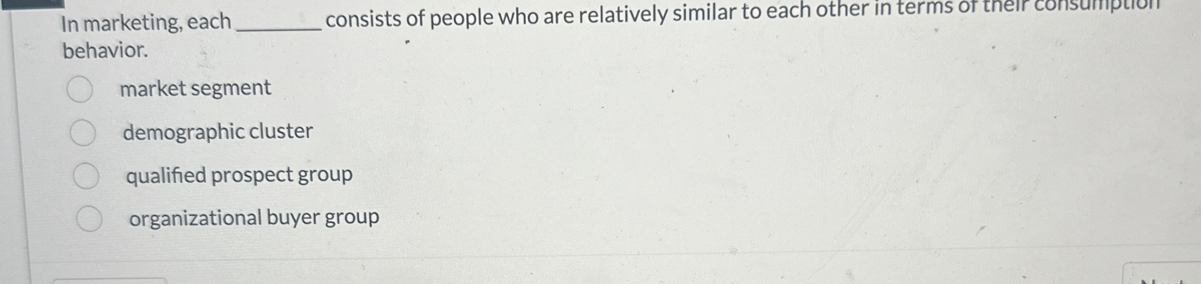 In marketing, each q , consists of people who are