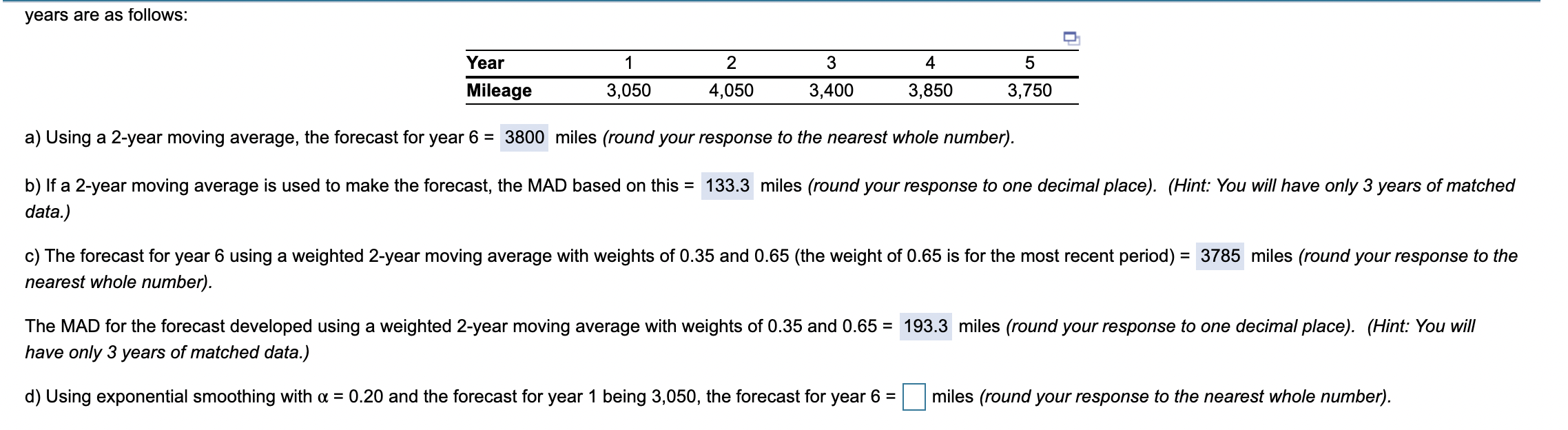 need help with d years are as follows: Year 1 2 3