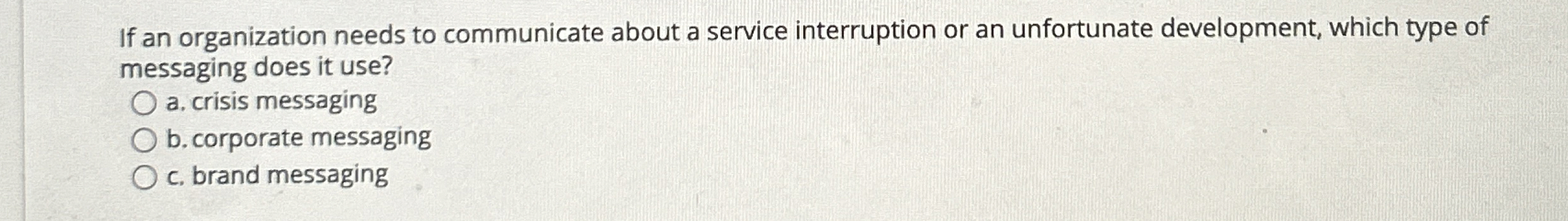 If an organization needs to communicate about a