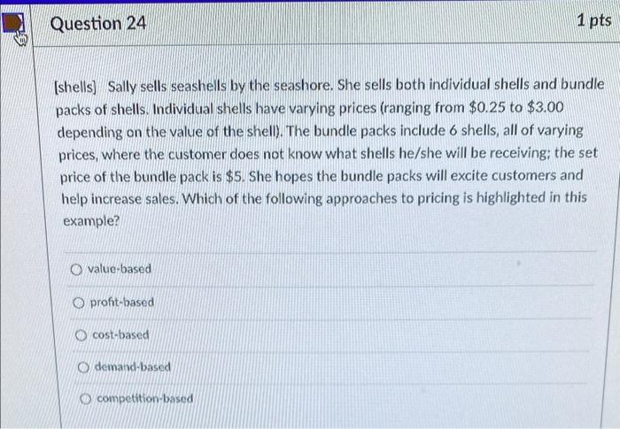 Question 24 1 pts (shells) Sally sells seashells