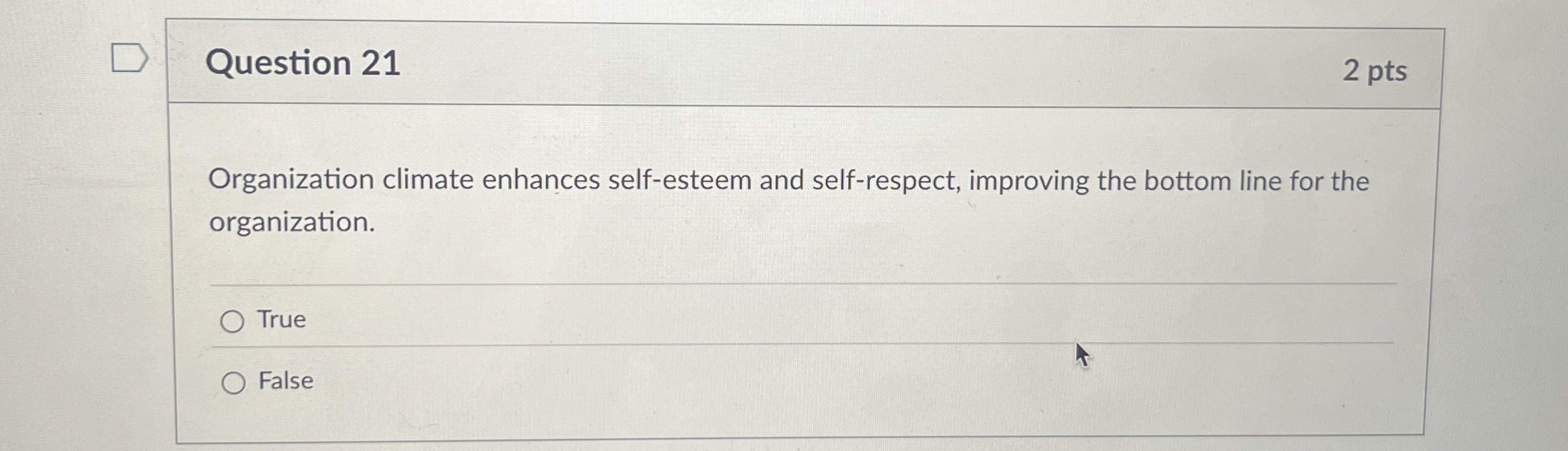 Question 2 1 2 pts Organization climate enhances