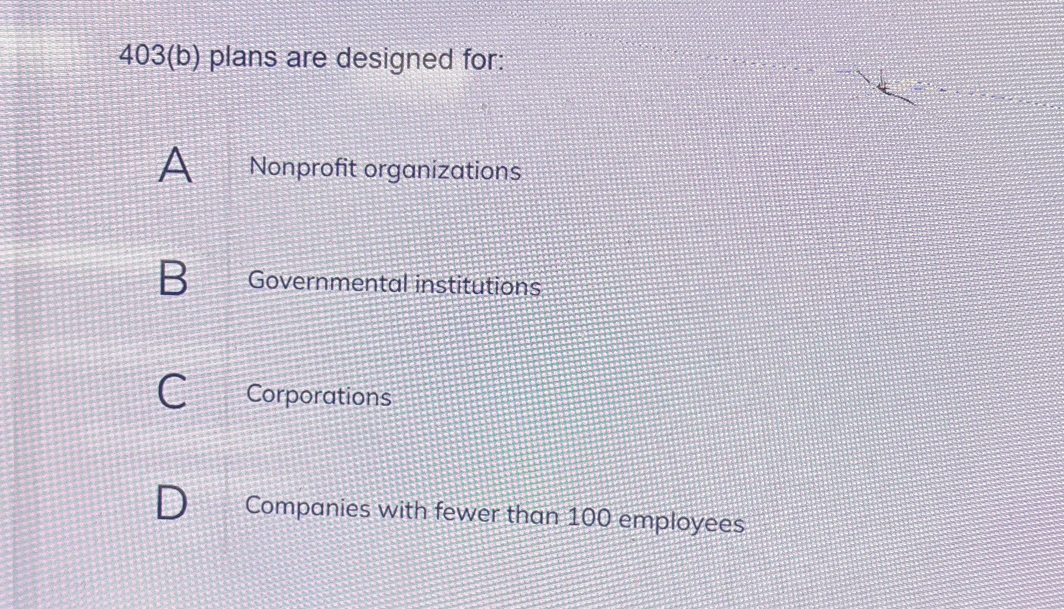 4 0 3 ( b ) plans are designed for: A Nonprofit