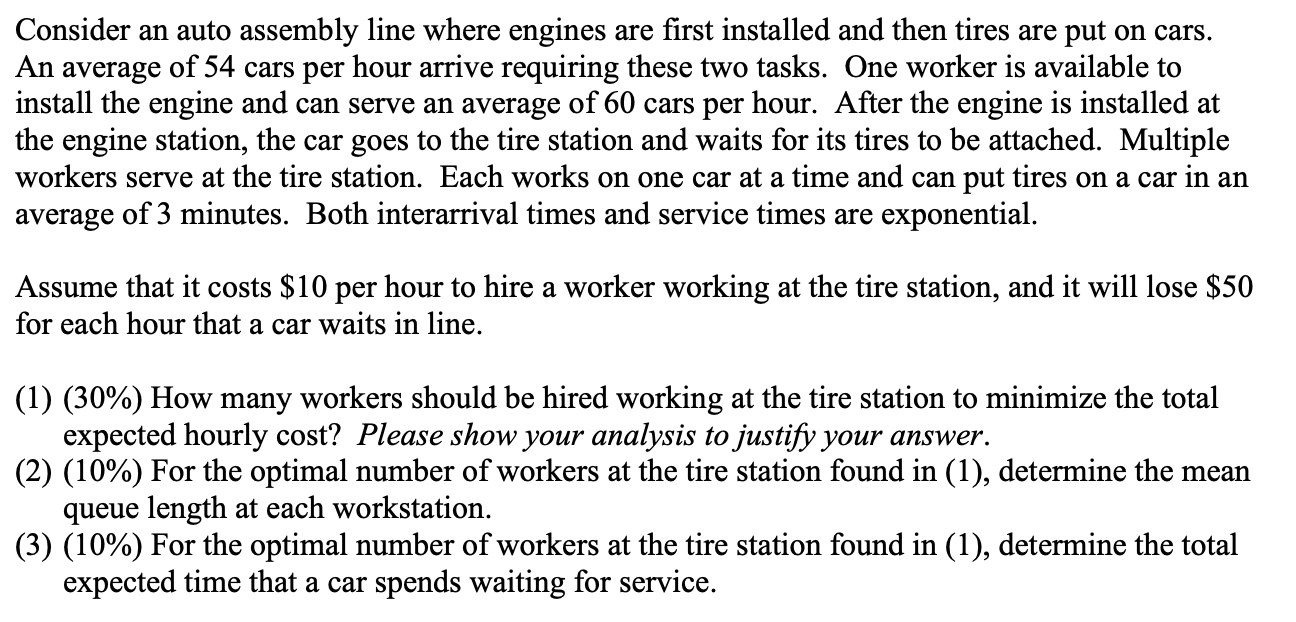 Consider an auto assembly line where engines are