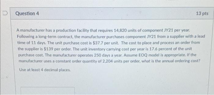 VID Question 4 13 pts a A manufacturer has a