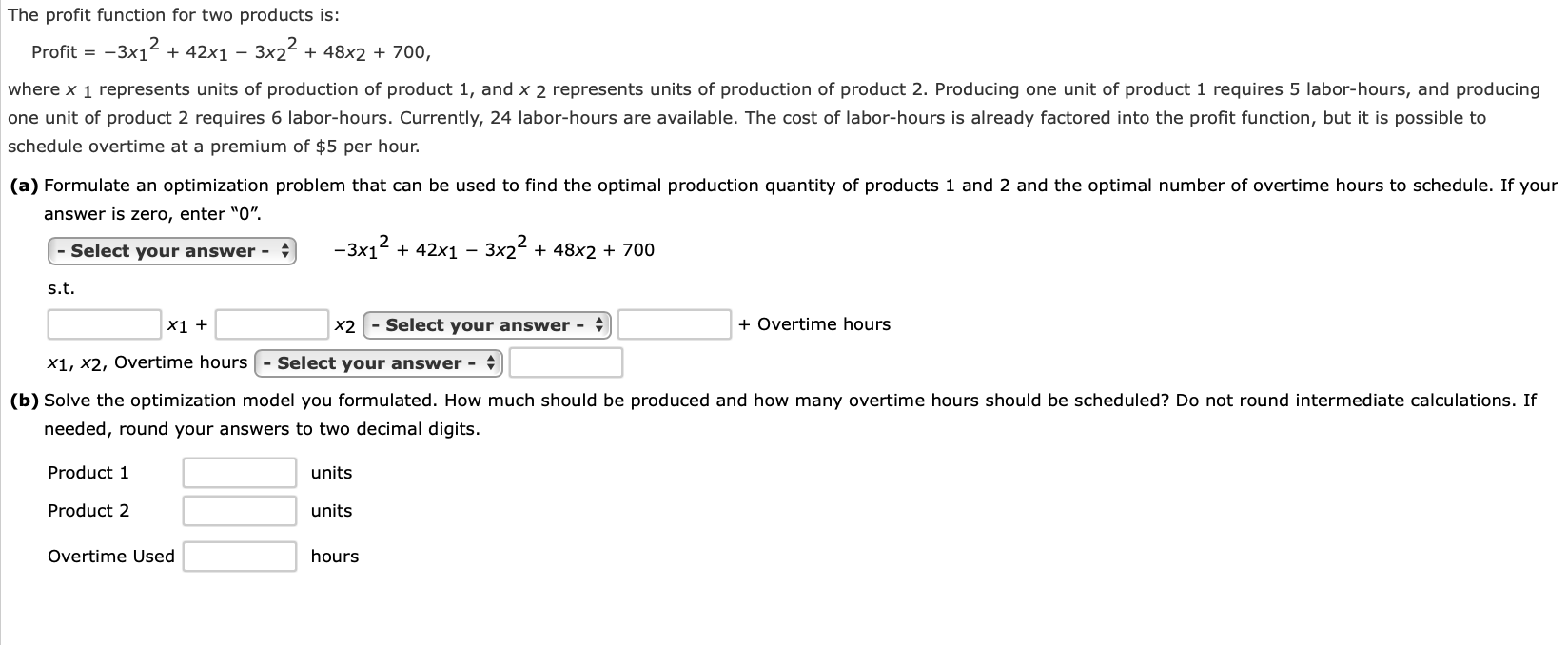 The profit function for two products is: Profit =