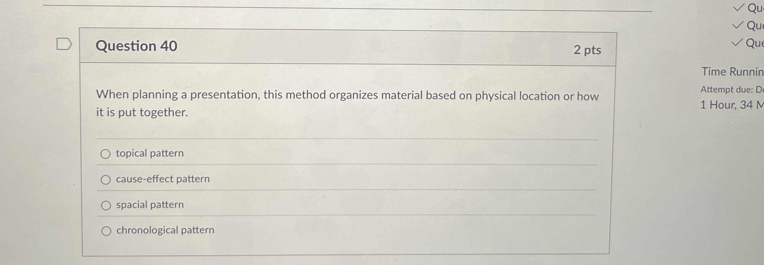 Question 4 0 2 pts When planning a presentation,