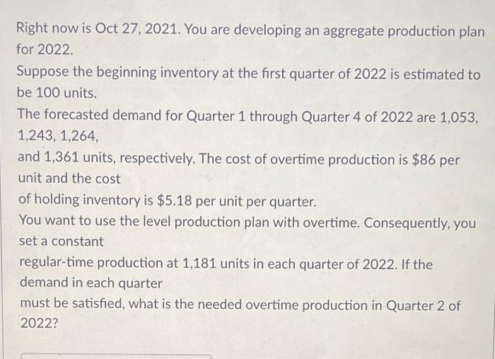 Right now is Oct 27, 2021. You are developing an
