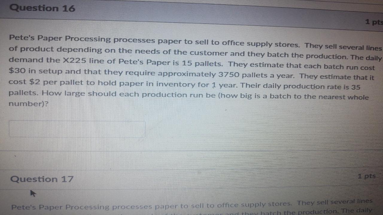 Question 16 1 pts Pete's Paper Processing
