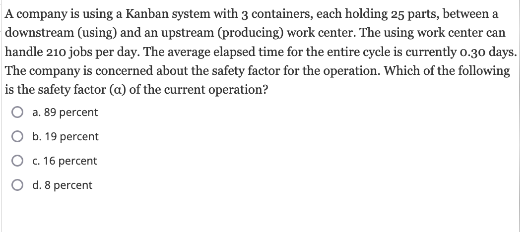 A company is using a Kanban system with 3
