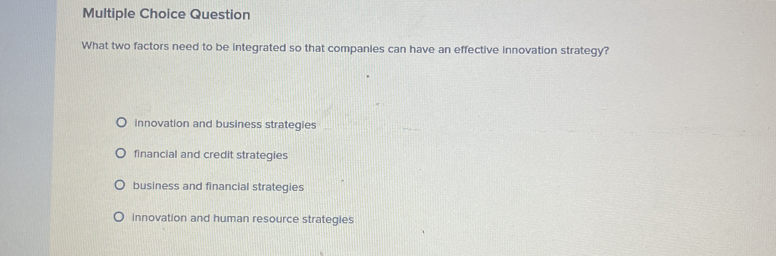 Multiple Choice Question What two factors need to