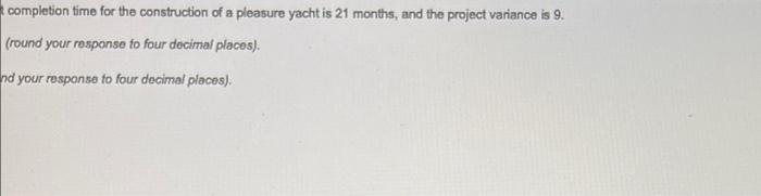 what is b? Using PERT, Adam Munson was able to
