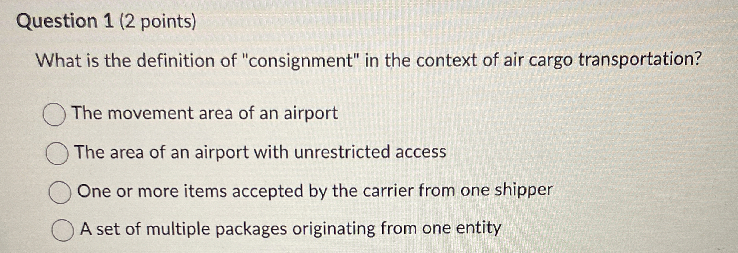 Question 1 ( 2 points ) What is the definition of