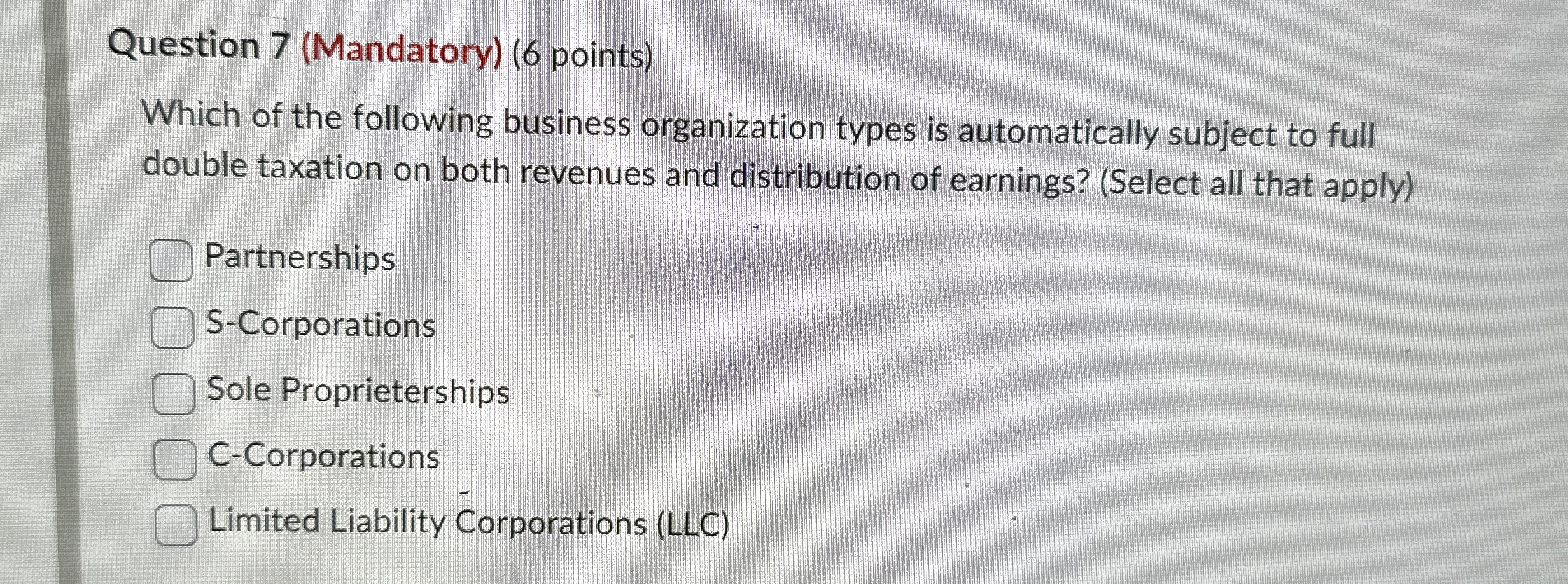 Question 7 ( Mandatory ) ( 6 points ) Which of