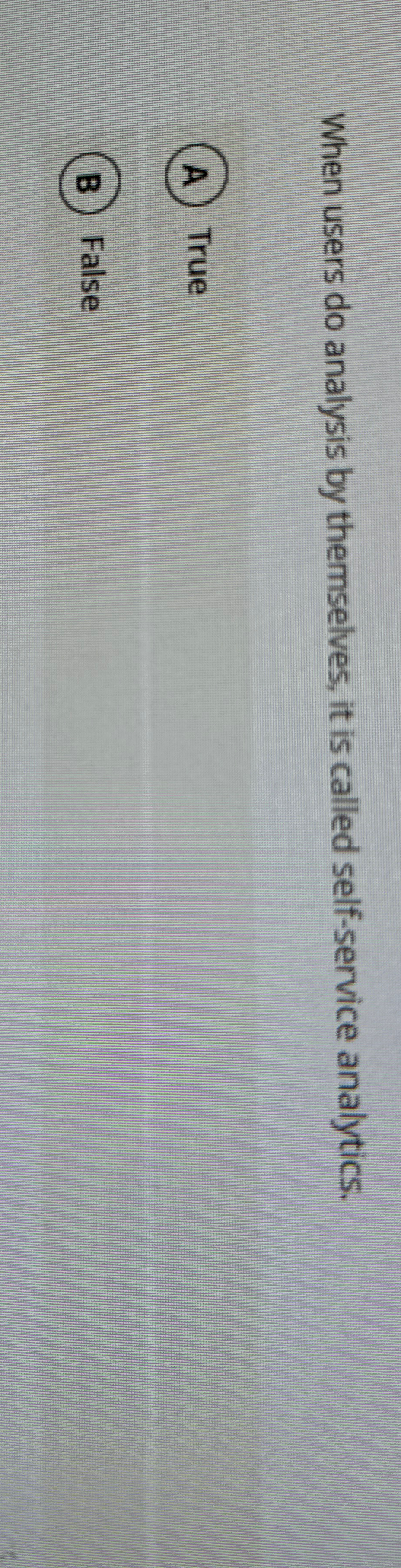 When users do analysis by themselves, it is