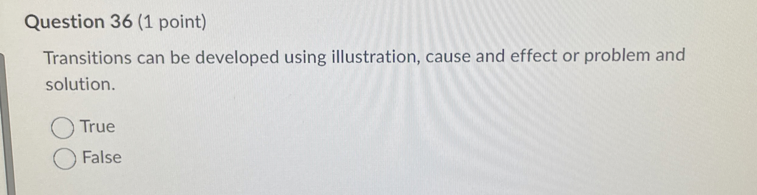 Question 3 6 ( 1 point ) Transitions can be