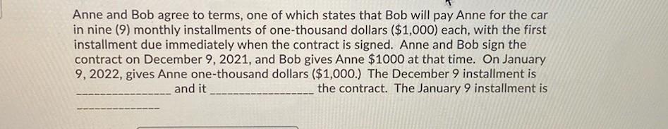 LEGAL ENVIRONMENT OF BUSINESS Anne and Bob agree