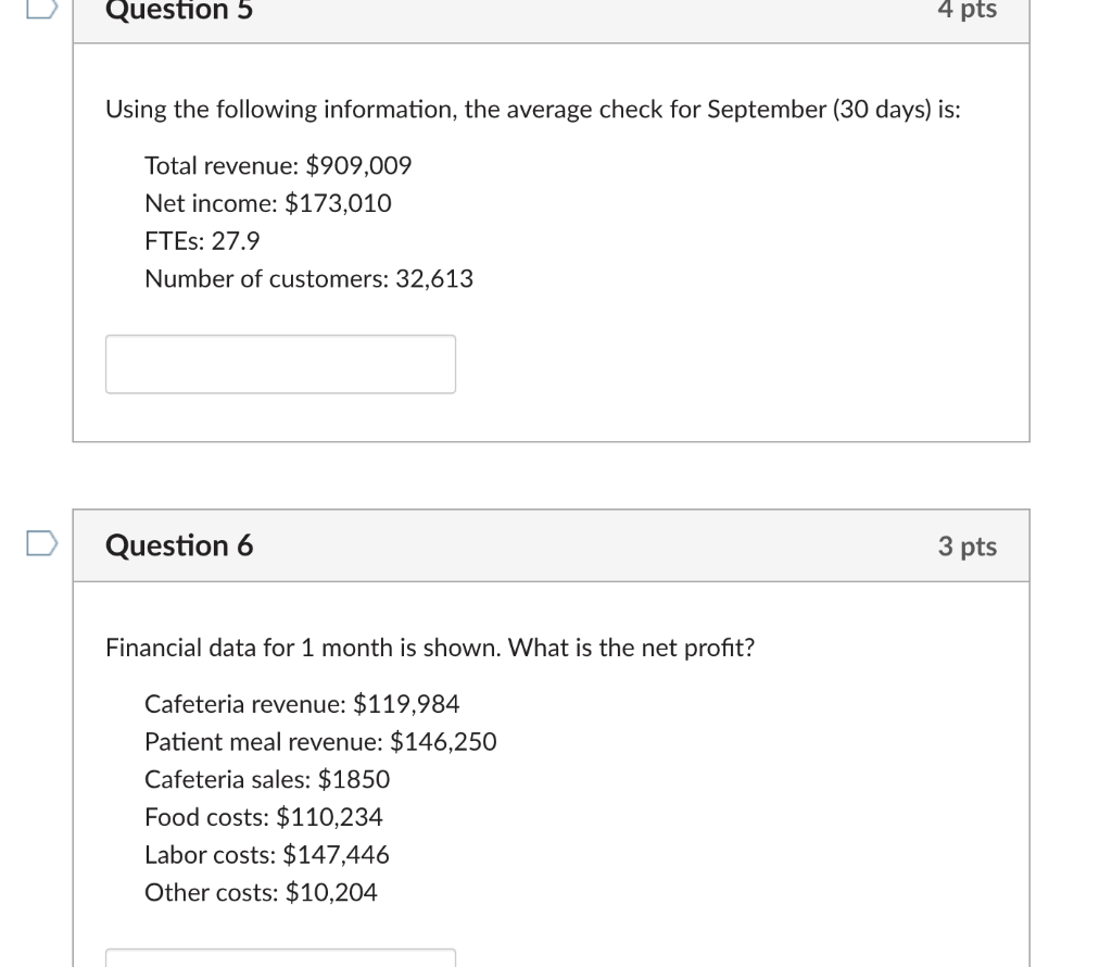 Question 5 4 pts Using the following information,