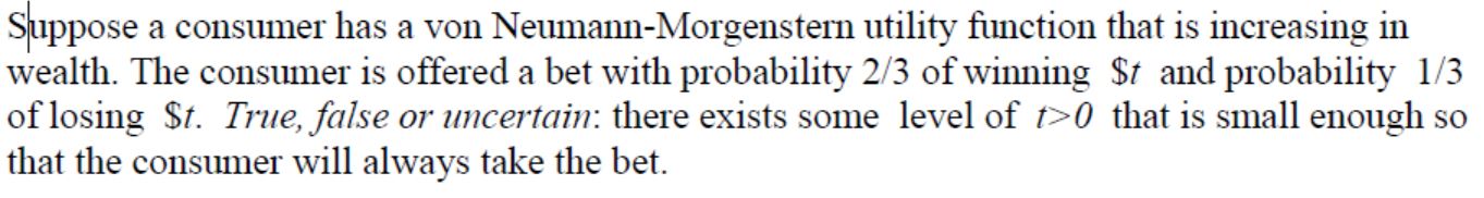Suppose a consumer has a von Neumann-Morgenstern