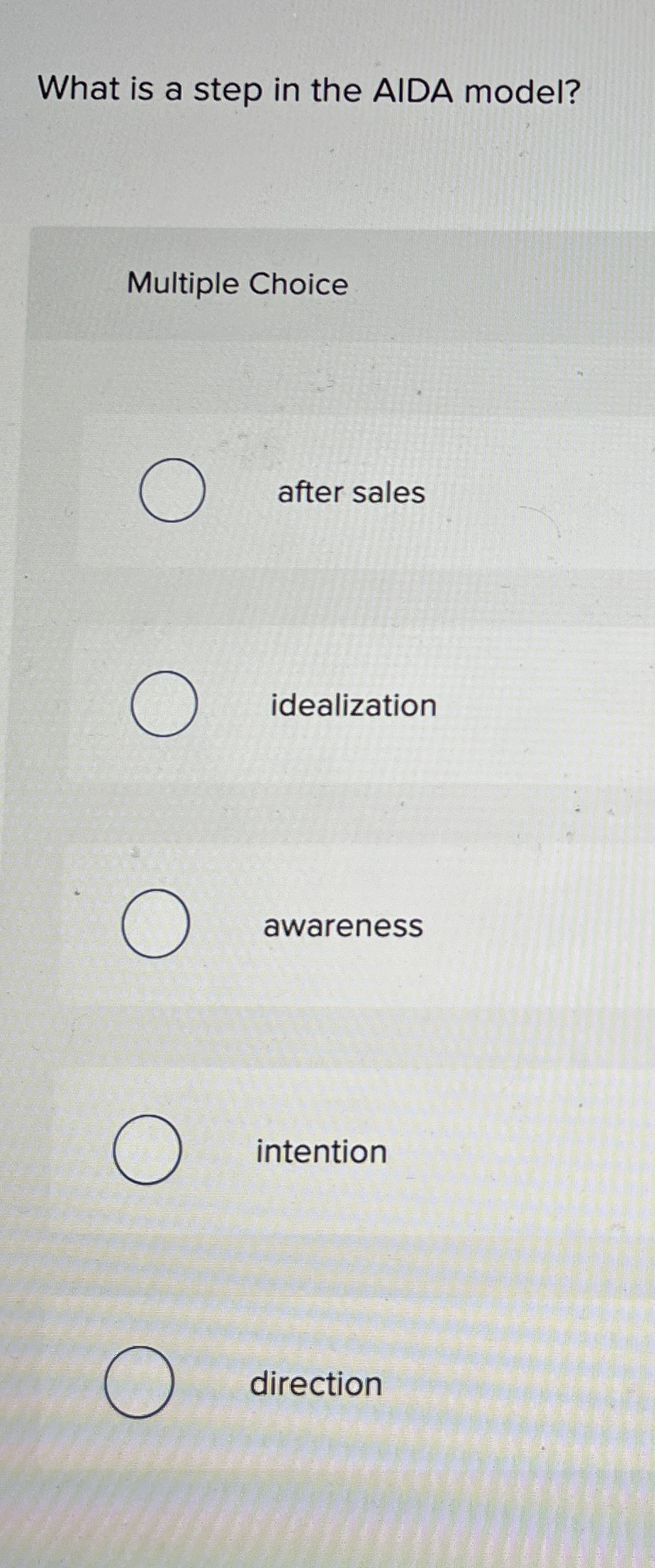 What is a step in the AIDA model? Multiple Choice