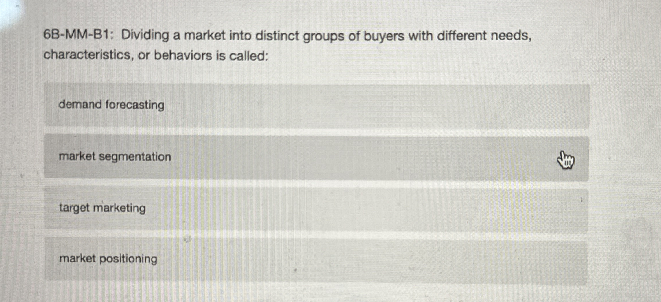 6 B - MM - B 1 : Dividing a market into distinct
