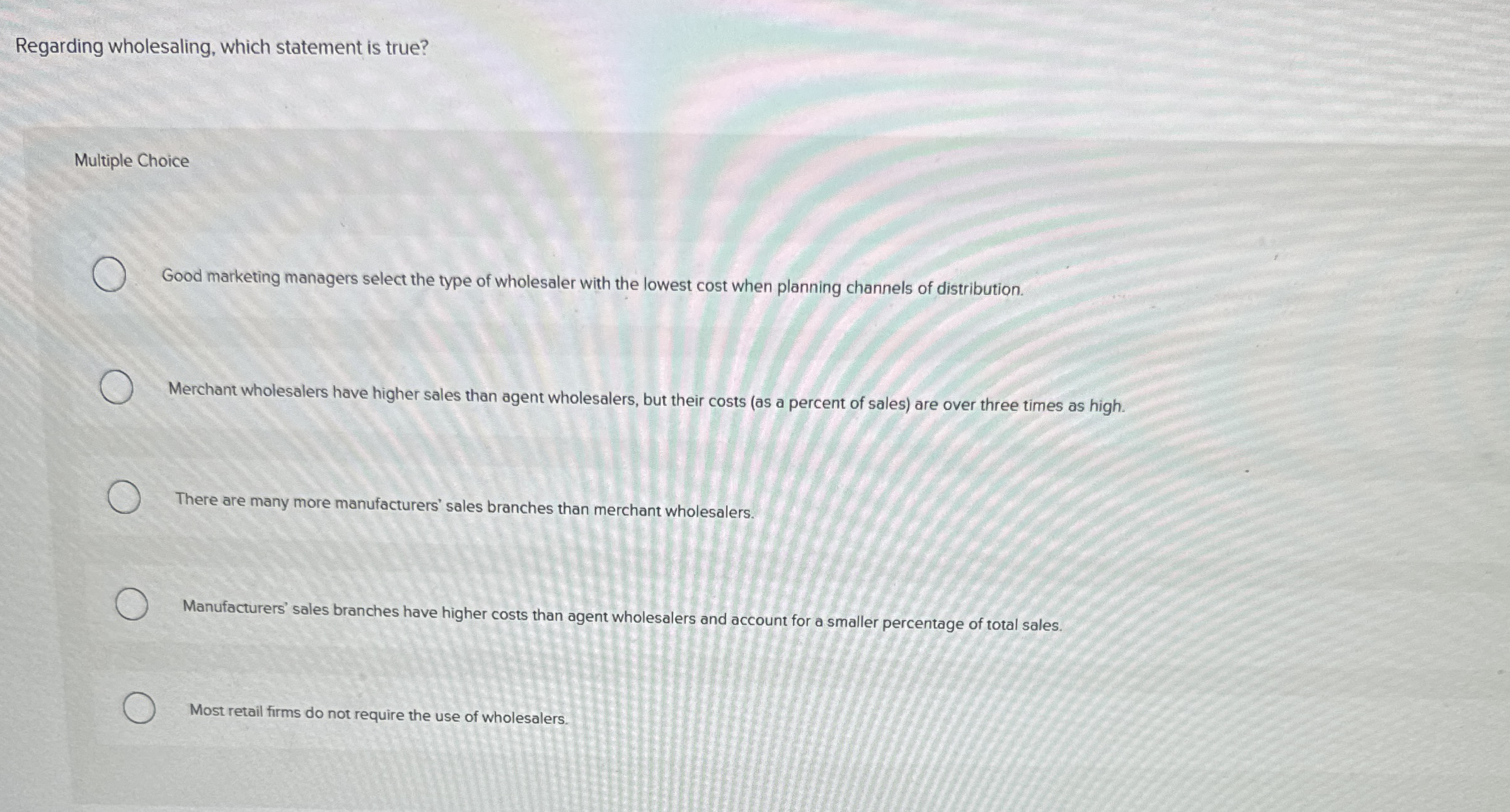 Regarding wholesaling, which statement is true?