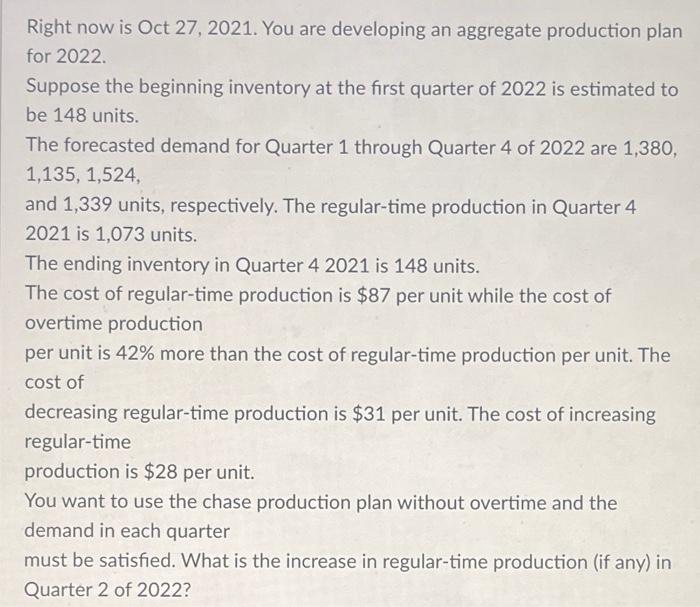 Right now is Oct 27, 2021. You are developing an