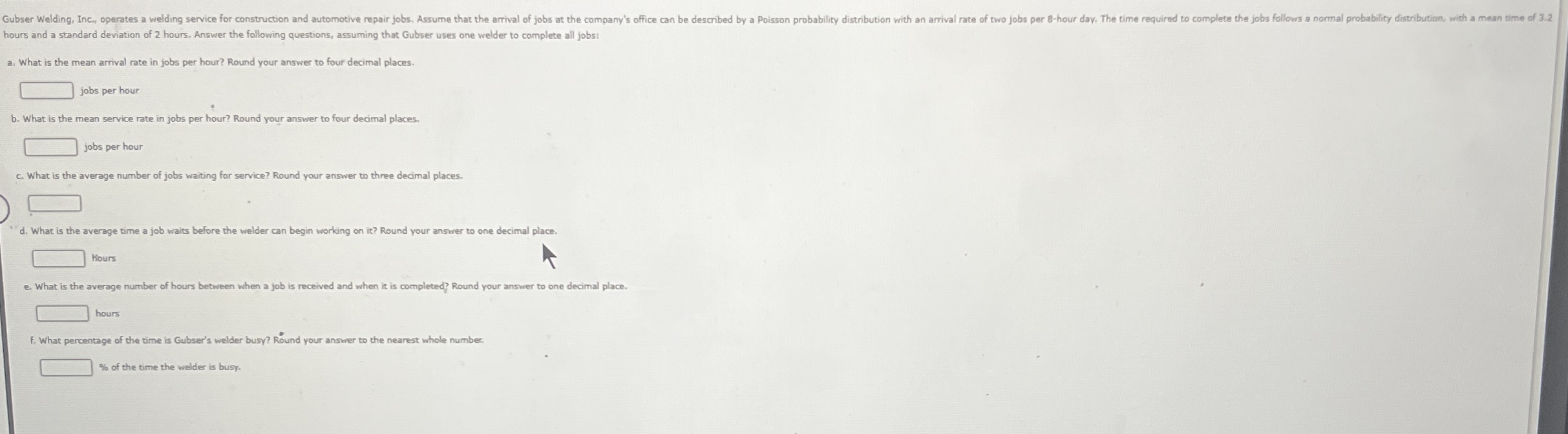 hours and a standard deviation of 2 hours. Answer