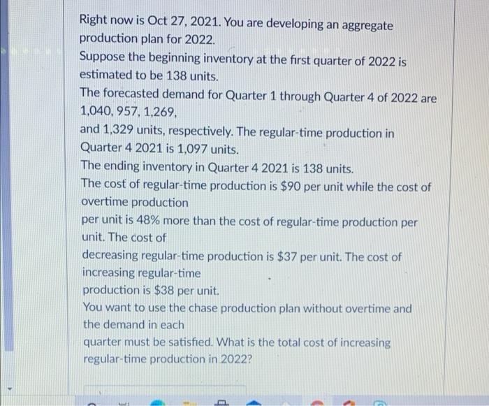 Right now is Oct 27, 2021. You are developing an