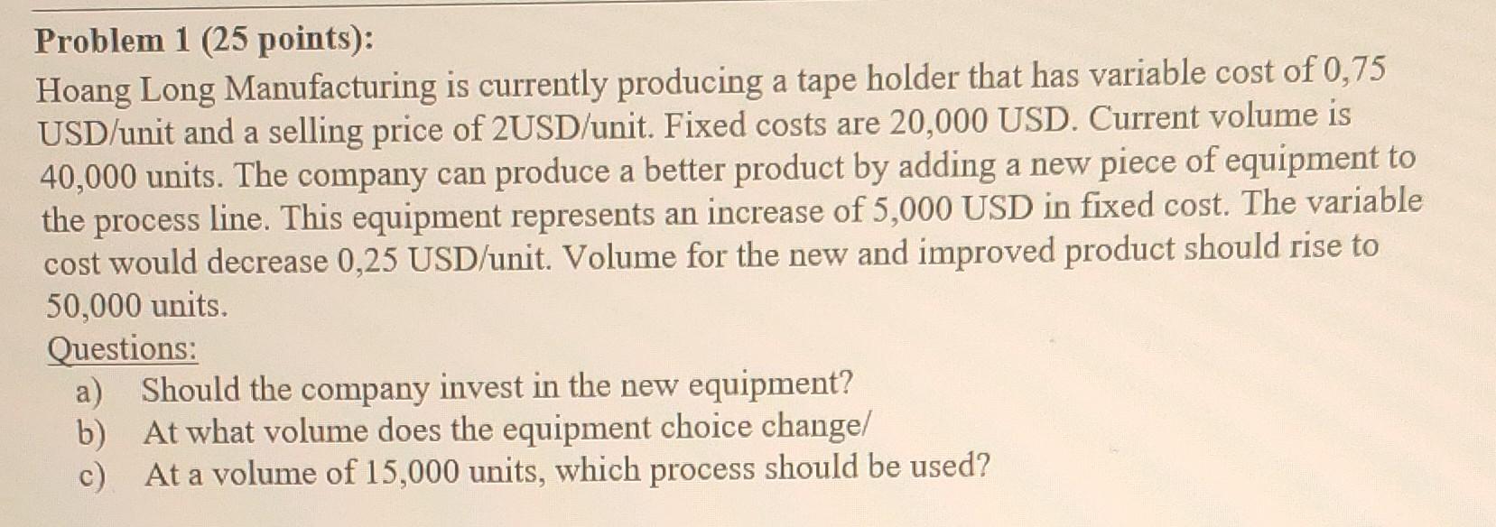 please clarify the new variable cost is 0.25 or