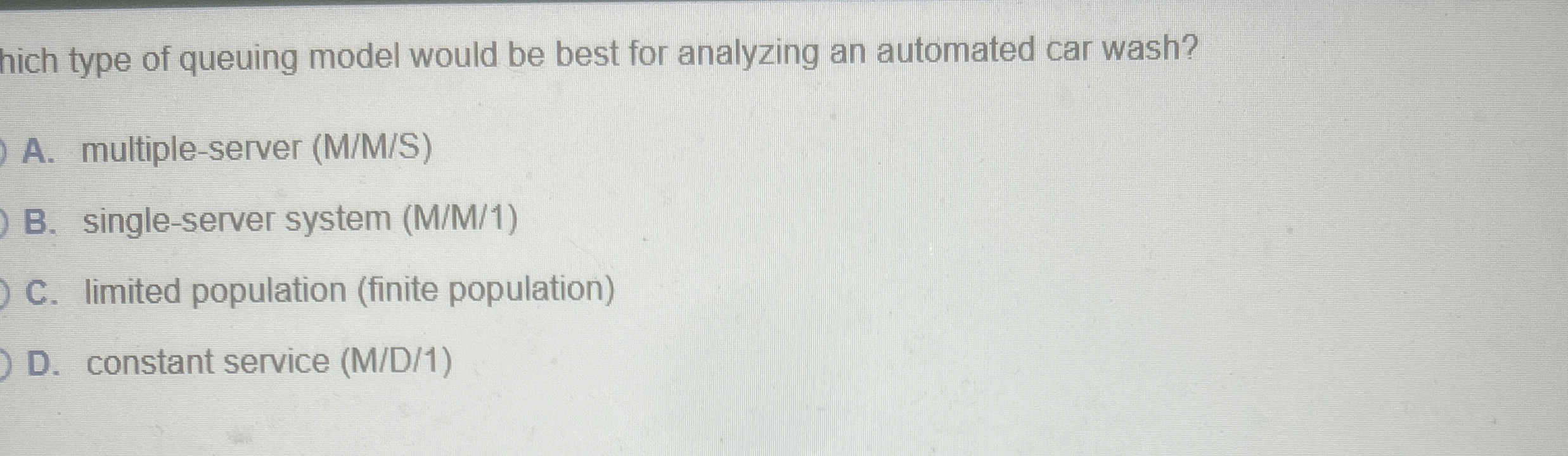 hich type of queuing model would be best for