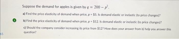 Suppose the demand for apples is given by q = 200