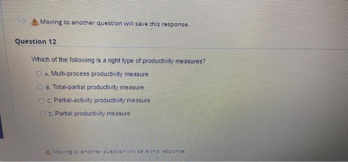 Moving to another question will save this