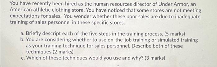 You have recently been hired as the human