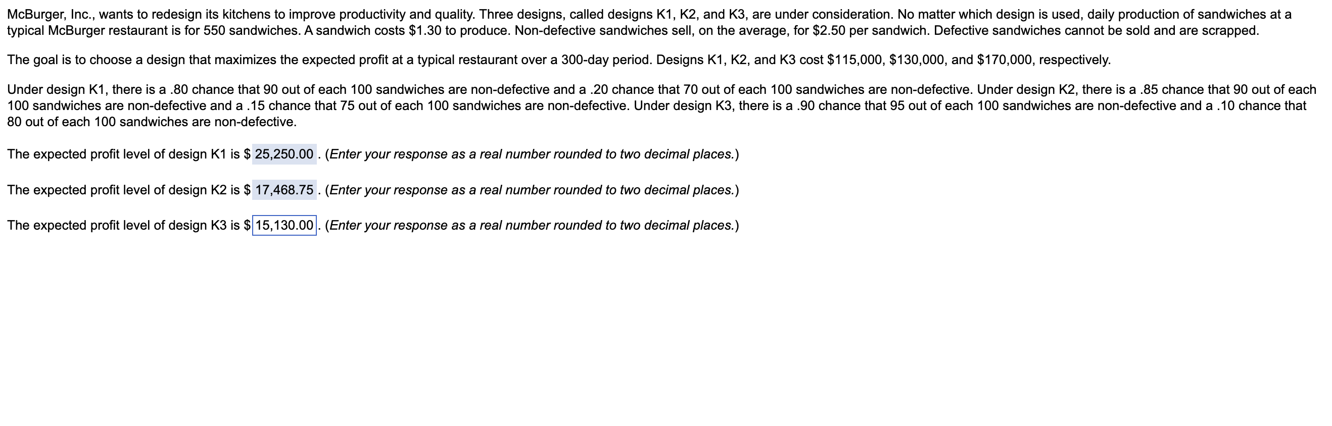 The goal is to choose a design that maximizes the