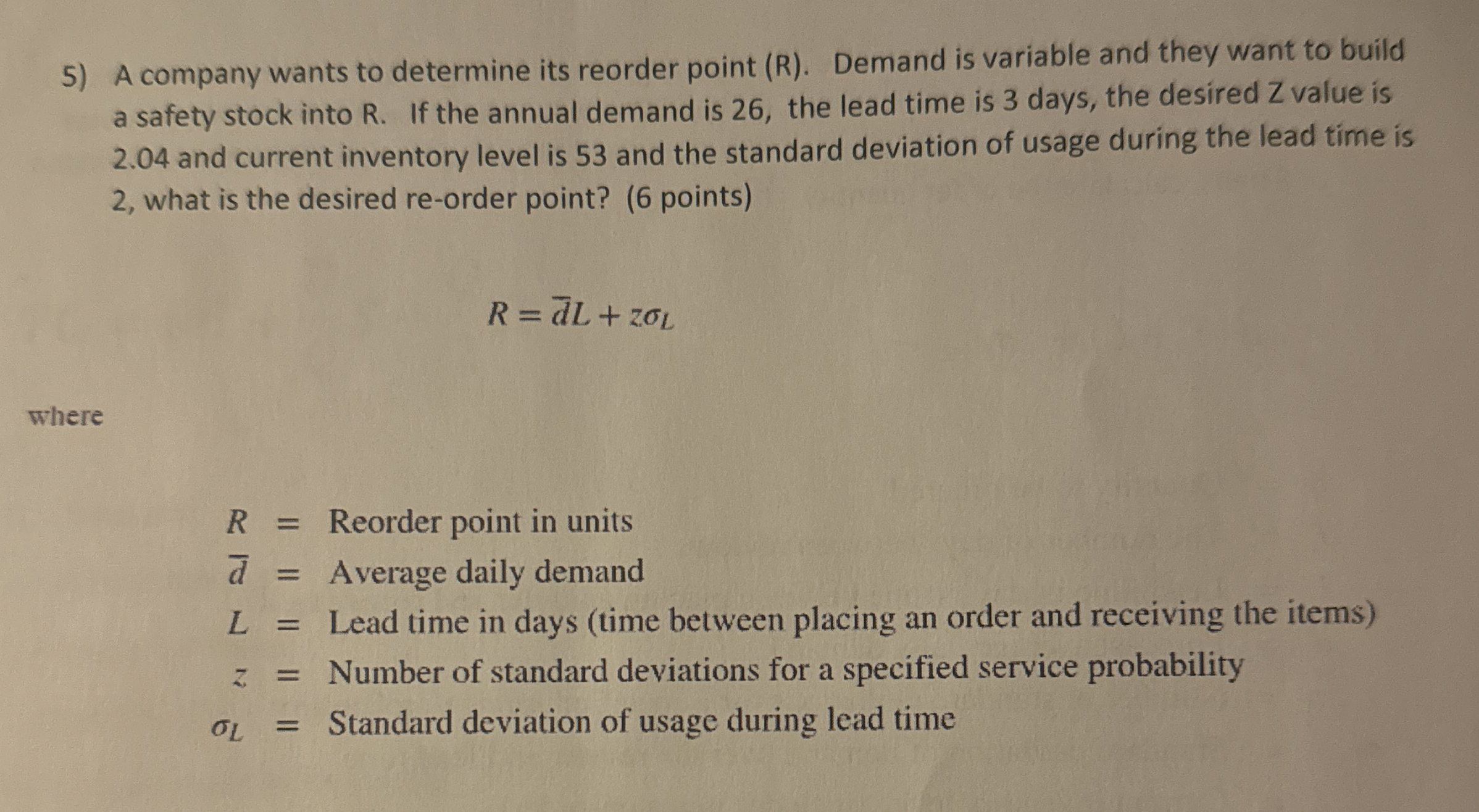 A company wants to determine its reorder point (