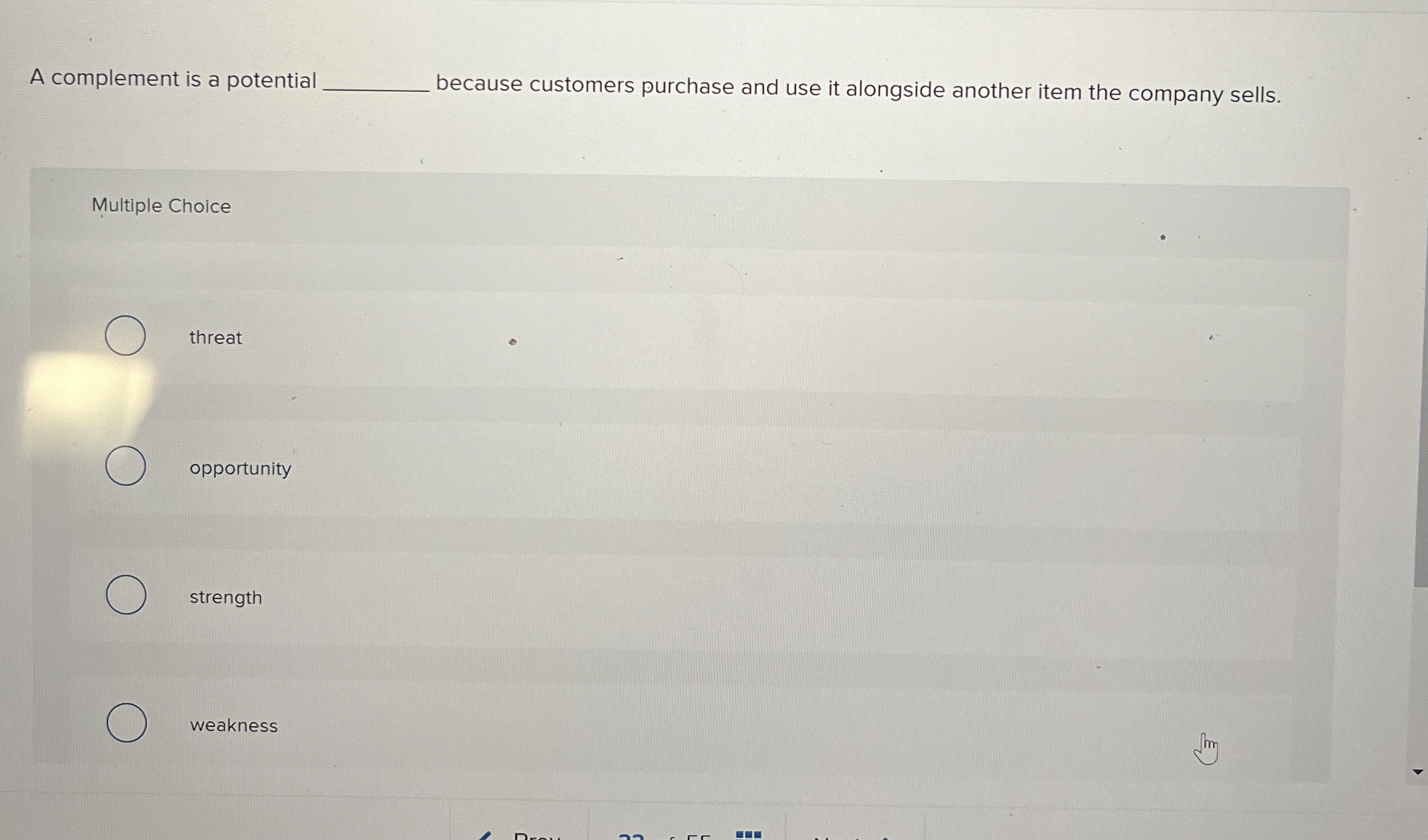 A complement is a potential because customers