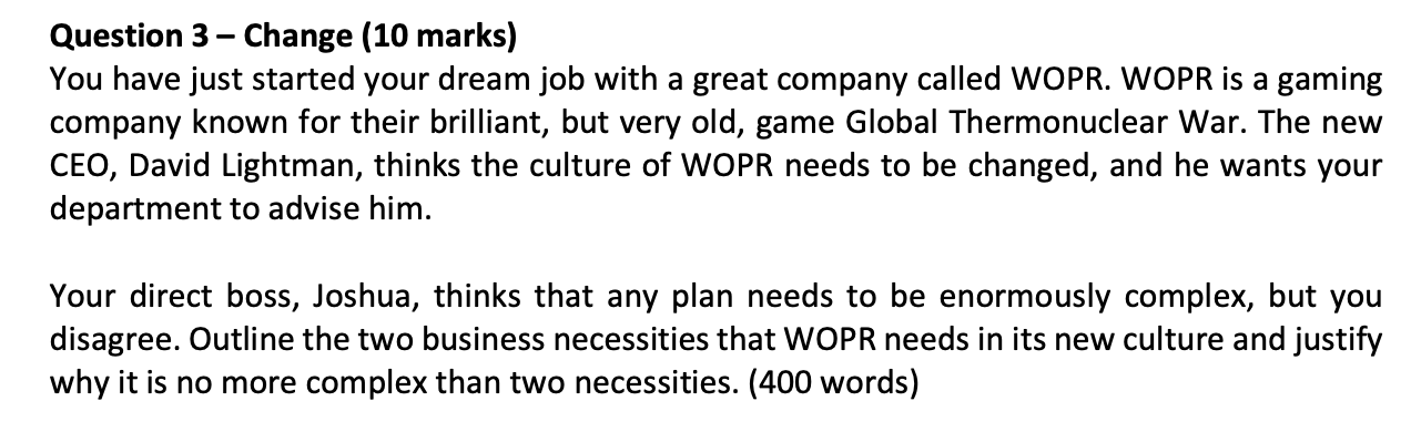 Question 3 - Change (10 marks) You have just